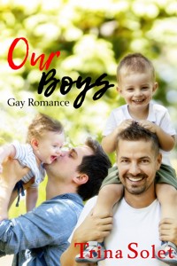 Our Boys (Gay Romance) - Trina Solet - E-Book