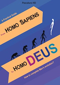 From Homo Sapiens to Homo Deus - Pascalune HD - E-Book