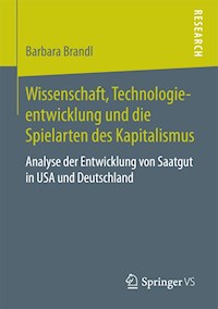 Wissenschaft, Technologieentwicklung und die Spielarten des Kapitalismus - Barbara Brandl - E-Book