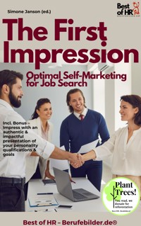 The First Impression – Optimal Self-Marketing for Job Search - Simone Janson - E-Book