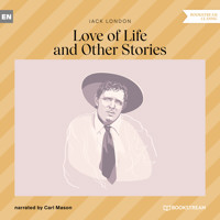 Love of Life and Other Stories (Unabridged) - Jack  London - Hörbuch