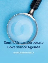 South African Corporate Governance Agenda - Edward Dzerinyuy Bello - E-Book