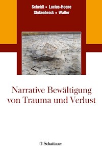 Narrative Bewältigung von Trauma und Verlust - - E-Book