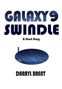 Galaxy9 Swindle - Darryl Brent - E-Book
