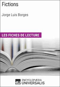 Fictions de Jorge Luis Borges - Encyclopaedia Universalis - E-Book