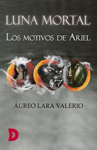 Luna mortal - Áureo Lara Valerio - E-Book