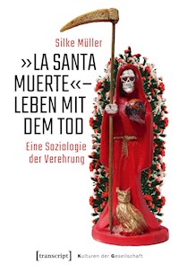 »La Santa Muerte« - Leben mit dem Tod - Silke Müller - E-Book