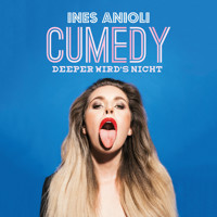 CUMEDY - deeper wird's nicht! - Ines Anioli - Hörbuch