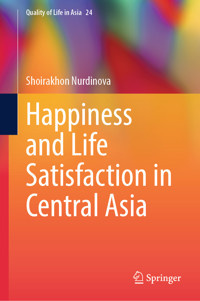 Happiness and Life Satisfaction in Central Asia - Shoirakhon Nurdinova - E-Book