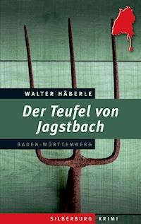 Der Teufel von Jagstbach - Walter Häberle - E-Book