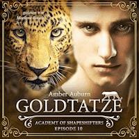 Goldtatze, Episode 10 - Fantasy-Serie - Amber Auburn - Hörbuch