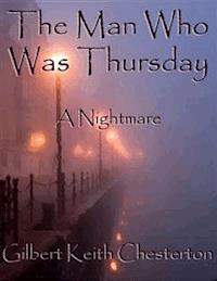 The Man Who Was Thursday - Gilbert Keith Chesterton - E-Book