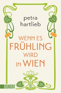 Wenn es Frühling wird in Wien - Petra Hartlieb - E-Book