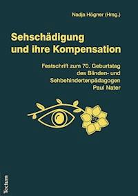 Sehschädigung und ihre Kompensation -  - E-Book