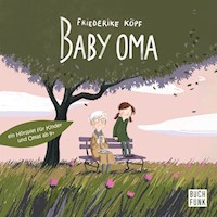 Baby Oma - Friederike Köpf - Hörbuch
