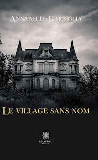 Le village sans nom - Annabelle Garbiglia - E-Book