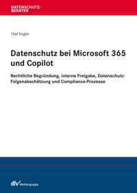 Datenschutz bei Microsoft 365 und Copilot - Olaf Koglin - E-Book