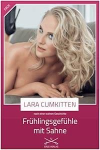 Frühlingsgefühle mit Sahne - Lara CumKitten - E-Book