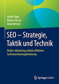SEO - Strategie, Taktik und Technik - Andre Alpar - E-Book