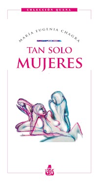 Tan solo mujeres - María Eugenia Chagra - E-Book