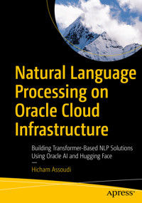 Natural Language Processing on Oracle Cloud Infrastructure - Hicham Assoudi - E-Book