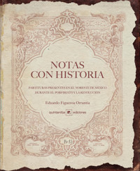Notas con Historia - Eduardo Figueroa Orrantia - E-Book