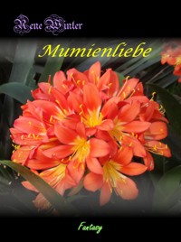 Mumienliebe - Rene Winter - E-Book