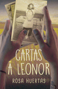 Cartas a Leonor - Rosa Mª Huertas Gómez - E-Book