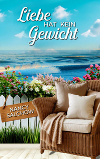 Liebe hat kein Gewicht - Nancy Salchow - E-Book