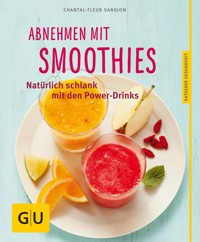 Abnehmen mit Smoothies - Chantal Sandjon - E-Book