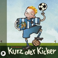 Kurz der Kicker - Martin Baltscheit - Hörbuch