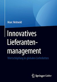 Innovatives Lieferantenmanagement - Marc Helmold - E-Book