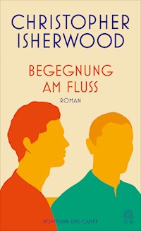Begegnung am Fluss - Christopher Isherwood - E-Book