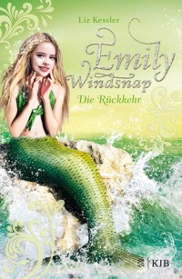 Emily Windsnap – Die Rückkehr - Liz Kessler - E-Book