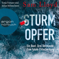 Sturmopfer - Ein Boot. Drei Vermisste. Eine fatale Entscheidung. (Ungekürzte Lesung) - Sam Lloyd - Hörbuch