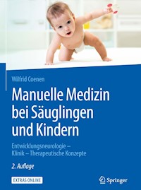 Manuelle Medizin bei Säuglingen und Kindern - Wilfrid Coenen - E-Book
