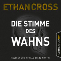 Die Stimme des Wahns - Die Ackerman & Shirazi-Reihe, Teil 3 (Gekürzt) - Ethan Cross - Hörbuch