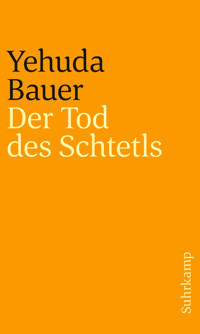 Der Tod des Schtetls - Yehuda Bauer - E-Book