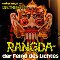 Rangda, der Feind des Lichtes - Dr. John Thiessen - Hörbuch