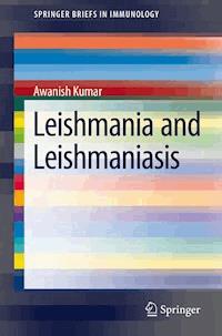 Leishmania and Leishmaniasis - Awanish Kumar - E-Book