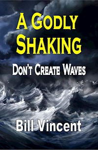 A Godly Shaking - Bill Vincent - E-Book