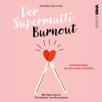 Der Supermutti Burnout - Jessika Severin - Hörbuch