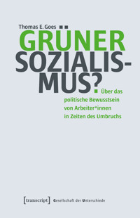 Grüner Sozialismus? - Thomas E. Goes - kostenlos E-Book