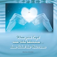 Wenn zwei Engel einen Sohn bekommen ... - Martina Schöckler - E-Book