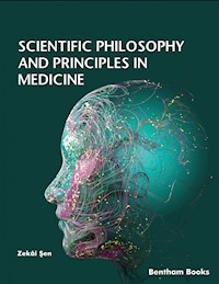Scientific Philosophy and Principles in Medicine - Zekai Sen - E-Book