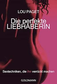 Die perfekte Liebhaberin - Lou Paget - E-Book