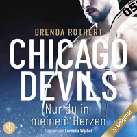 Nur du in meinem Herzen - Chicago Devils, Band 4 (Ungekürzt) - Brenda Rothert - Hörbuch