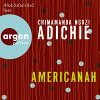 Americanah (Ungekürzte Lesung) - Chimamanda Ngozi Adichie - Hörbuch