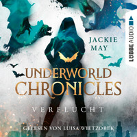 Verflucht - Underworld Chronicles, Teil 1 (Ungekürzt) - Jackie May - Hörbuch