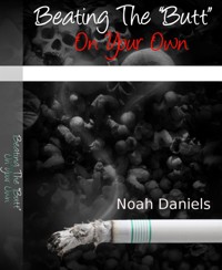 Beating The "Butt" On Your Own - Noah Daniels - E-Book